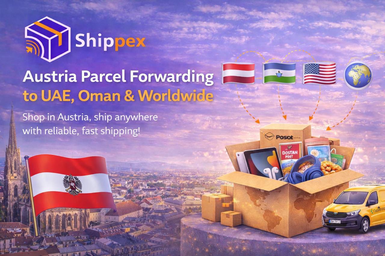 Austria Parcel Forwarding to UAE, Oman & Worldwide | Shippex - Shipping & Logistics Article